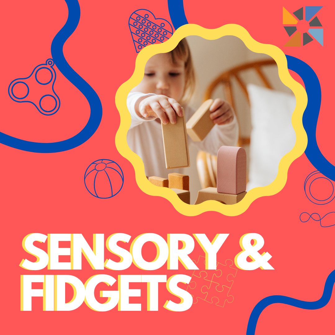 Sensory & Fidgets